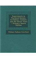 Experiments in Psychical Science, Levitation, Contact, and the Direct Voice