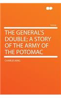 The General's Double; A Story of the Army of the Potomac