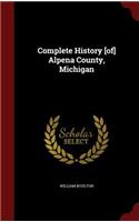 Complete History [of] Alpena County, Michigan