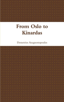 From Oslo to Kinardas