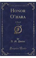 Honor O'Hara, Vol. 3 of 3: A Novel (Classic Reprint)