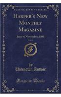 Harper's New Monthly Magazine, Vol. 23: June to November, 1861 (Classic Reprint): June to November, 1861 (Classic Reprint)