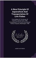 A New Principle of Aquiculture and Transportation of Live Fishes