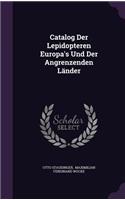 Catalog Der Lepidopteren Europa's Und Der Angrenzenden Länder