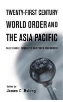 Twenty-First Century World Order and the Asia Pacific