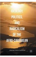 Ideology, Politics, and Radicalism of the Afro-Caribbean