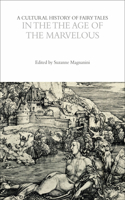 Cultural History of Fairy Tales in the Age of the Marvelous