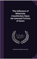The Influence of Molecular Constitution Upon the Internal Friction of Gases