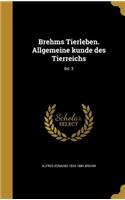 Brehms Tierleben. Allgemeine kunde des Tierreichs; Bd. 5