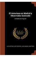 El Asturiano en Madrid y Observador Instruido
