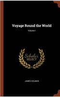 Voyage Round the World; Volume I