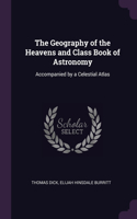 The Geography of the Heavens and Class Book of Astronomy