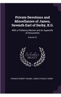 Private Devotions and Miscellanies of James, Seventh Earl of Derby, K.G.