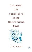 Dark Humour and Social Satire in the Modern British Novel