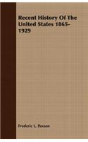 Recent History Of The United States 1865-1929