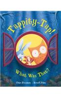 Tappity-Tap! What Was That
