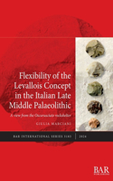 Flexibility of the Levallois Concept in the Italian Late Middle Palaeolithic: A view from the Oscurusciuto rockshelter