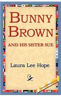 Bunny Brown and His Sister Sue