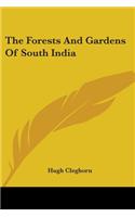 The Forests And Gardens Of South India