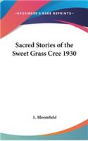 Sacred Stories of the Sweet Grass Cree 1930