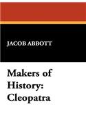 Makers of History: Cleopatra