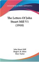 Letters Of John Stuart Mill V1 (1910)