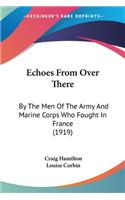 Echoes From Over There