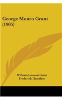 George Monro Grant (1905)