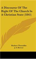 A Discourse of the Right of the Church in a Christian State (1841)