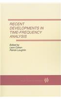 Recent Developments in Time-Frequency Analysis