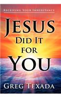 Jesus Did It for You: Receiving Your Inheritance(English)