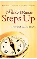 The Possible Woman Steps Up: Women's Leadership in the 21st Century(English)