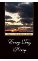 Every Day Poetry