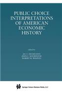 Public Choice Interpretations of American Economic History