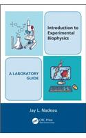 Introduction to Experimental Biophysics - A Laboratory Guide