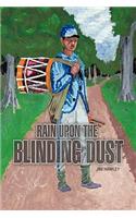Rain Upon the Blinding Dust