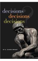 Decisions Decisions Decisions