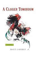 A Closer Tomorrow: (English)