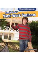 Run Your Own Yard-Work Business