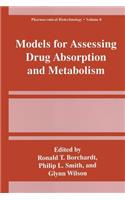 Models for Assessing Drug Absorption and Metabolism