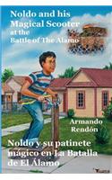 Noldo and his Magical Scooter at the Battle of The Alamo=Noldo y su patinete magico en la Batalla de El Alamo