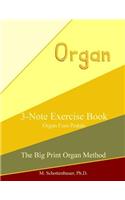 3-Note Exercise Book: Organ Foot Pedals(The Big Print Organ Method)