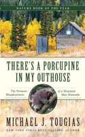 There's a Porcupine in My Outhouse