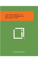 The Theosophist, V1, No. 9-12, September to December, 1930