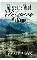 Where the Wind Whispers My Name