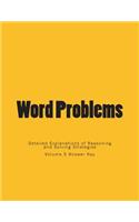 Word Problems-Detailed Explanations of Reasoning and Solving Strategies: Volume 5 Answer Key(5 Word Problems-Detailed Explanations of Reasoning and Solving Strategies)