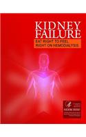 Kidney Failure Eat Right to Feel Right on Hemodialysis