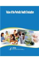 Value of the Periodic Health Evaluation: Evidence Report/Technology Assessment Number 136