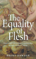 Equality of Flesh