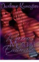 Marcus' Mortal Embrace